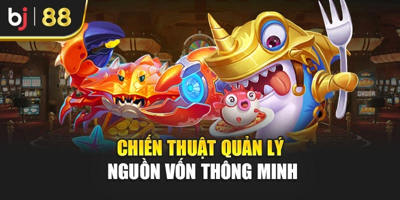 Chiến thuật quản lý nguồn vốn thông minh