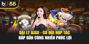 Đại Lý Bj88 - Cơ Hội Hợp Tác Hấp Dẫn Cùng Nhiều Phúc Lợi