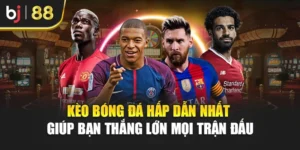 Kèo Bóng Đá Hấp Dẫn Nhất Giúp Bạn Thắng Lớn Mọi Trận Đấu