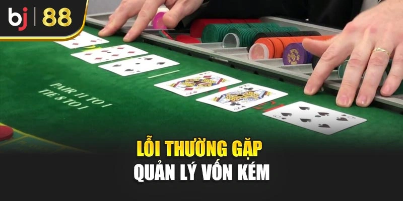 Lỗi thường gặp quản lý vốn kém