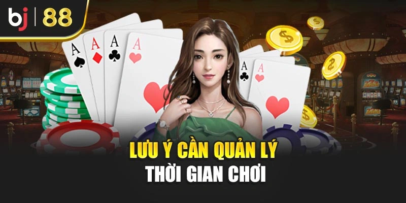 Lưu ý cần quản lý thời gian chơi