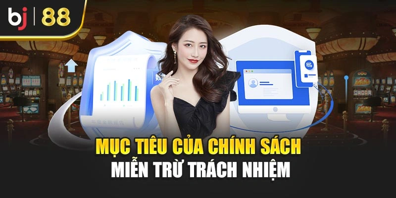 Mục tiêu của chính sách miễn trừ trách nhiệm